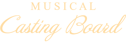 MUSICAL Casting Board